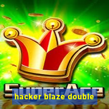 hacker blaze double